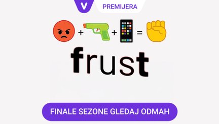 Seriju 'Frust' gledaj premijerno na platformi Voyo